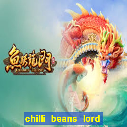 chilli beans lord of the rings